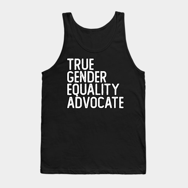 True Gender Equality Advocate Tank Top by giovanniiiii